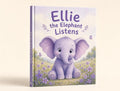 Ellie the Elephant Listens children's picture book standing upright